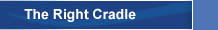 The Right Cradle For You